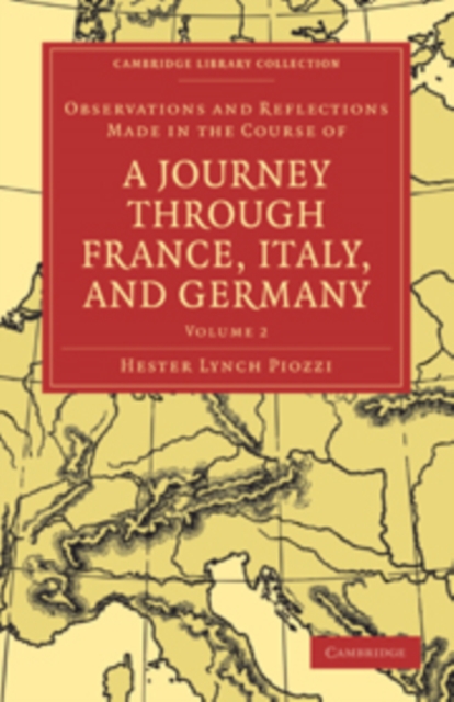 Observations and Reflections Made in the Course of a Journey through France, Italy, and Germany, Paperback / softback Book