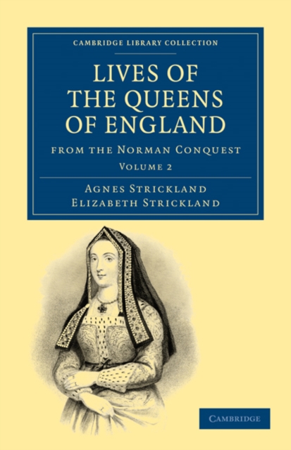 Lives of the Queens of England from the Norman Conquest, Paperback / softback Book