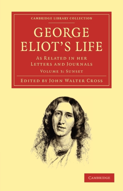 George Eliot’s Life, as Related in her Letters and Journals, Paperback / softback Book