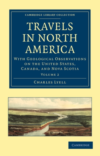 Travels in North America : With Geological Observations on the United States, Canada, and Nova Scotia, Paperback / softback Book