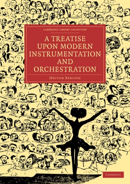 A Treatise upon Modern Instrumentation and Orchestration, Paperback / softback Book