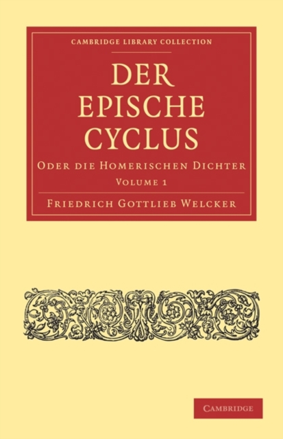 Der Epische Cyclus : Oder die Homerischen Dichter, Paperback / softback Book