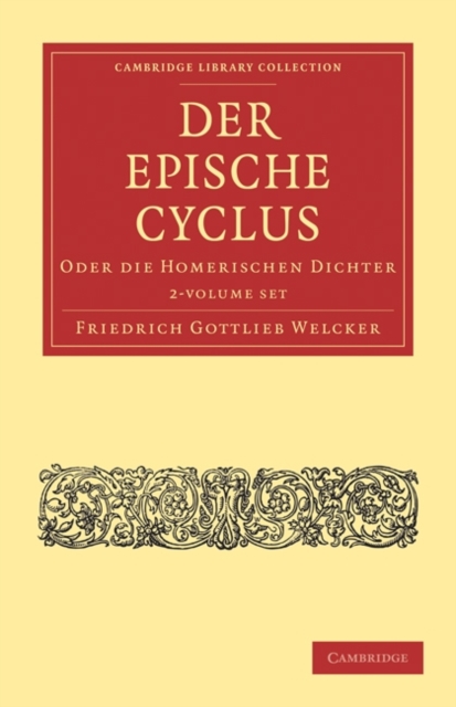 Der Epische Cyclus 2 Volume Set : Oder die Homerischen Dichter, Mixed media product Book