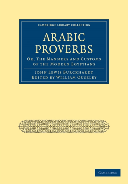 Arabic Proverbs : Or, The Manners and Customs of the Modern Egyptians, Paperback / softback Book