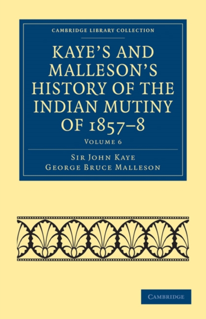Kaye's and Malleson's History of the Indian Mutiny of 1857–8, Paperback / softback Book