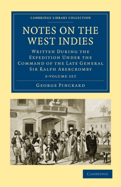 Notes on the West Indies 3 Volume Set : Written during the Expedition under the Command of the Late General Sir Ralph Abercromby, Mixed media product Book