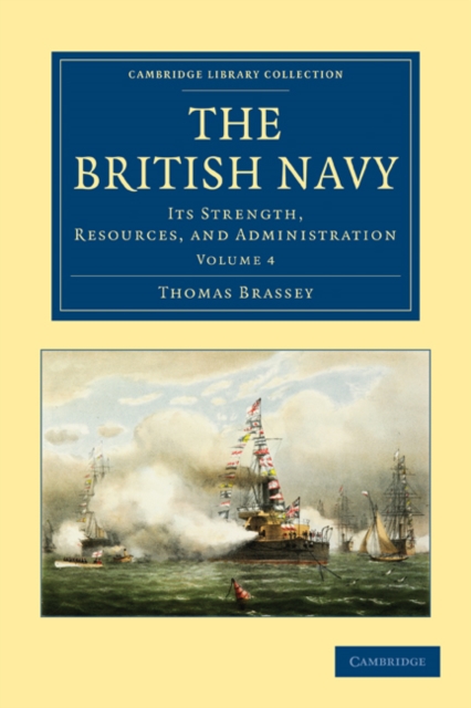The British Navy : Its Strength, Resources, and Administration, Paperback / softback Book