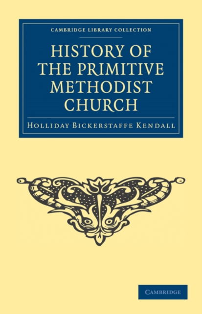 History of the Primitive Methodist Church, Paperback / softback Book