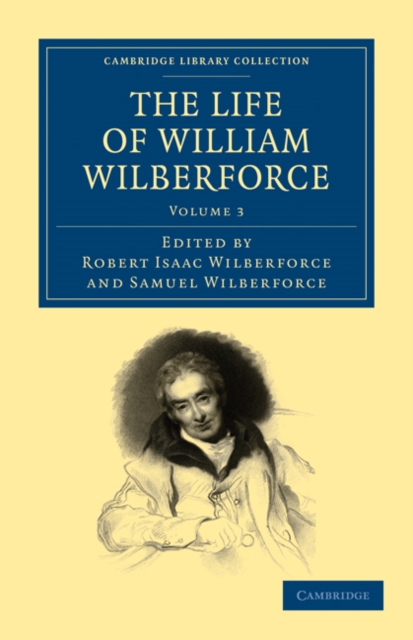 The Life of William Wilberforce, Paperback / softback Book
