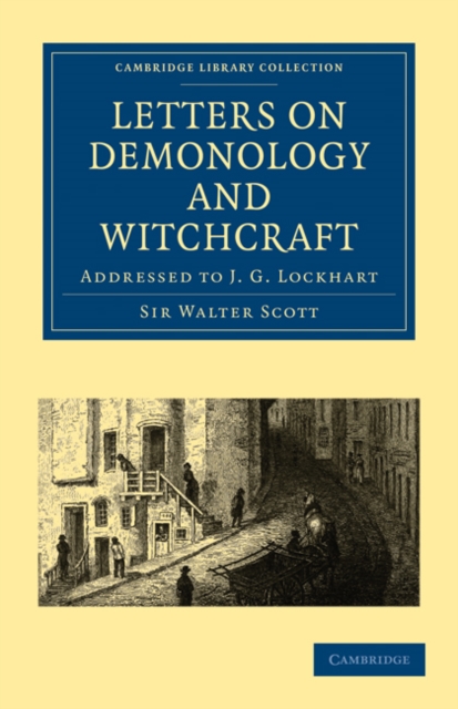 Letters on Demonology and Witchcraft : Addressed to J. G. Lockhart, Paperback / softback Book