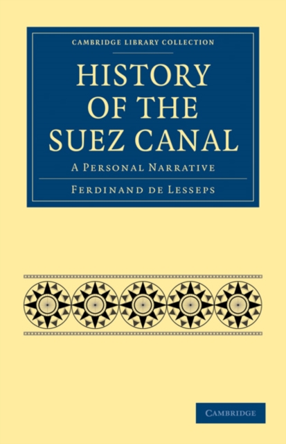 History of the Suez Canal : A Personal Narrative, Paperback / softback Book