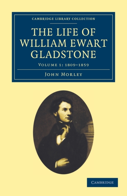 The Life of William Ewart Gladstone, Paperback / softback Book
