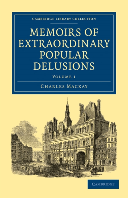 Memoirs of Extraordinary Popular Delusions, Paperback / softback Book