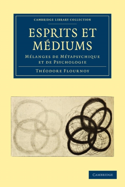 Esprits et Mediums : Melanges de Metapsychique et de Psychologie, Paperback / softback Book