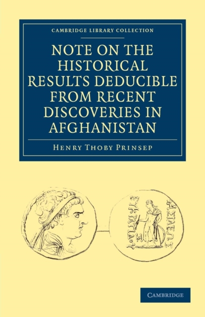 Note on the Historical Results Deducible from Recent Discoveries in Afghanistan, Paperback / softback Book
