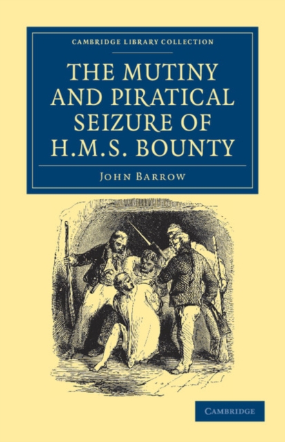 The Mutiny and Piratical Seizure of HMS Bounty, Paperback / softback Book