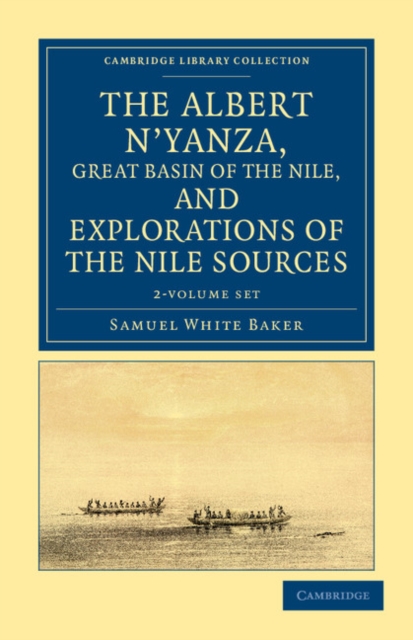The Albert N'yanza, Great Basin of the Nile, and Explorations of the Nile Sources 2 Volume Set, Mixed media product Book