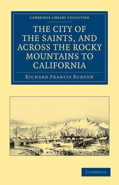 The City of the Saints, and across the Rocky Mountains to California, Paperback / softback Book