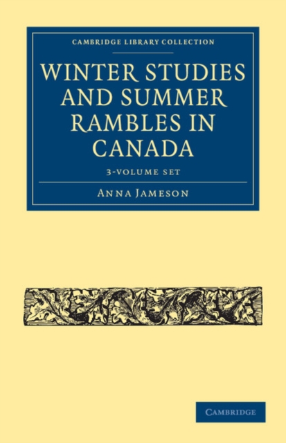Winter Studies and Summer Rambles in Canada 3 Volume Paperback Set, Multiple-component retail product Book