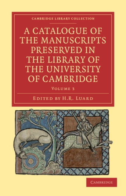 A Catalogue of the Manuscripts Preserved in the Library of the University of Cambridge, Paperback / softback Book