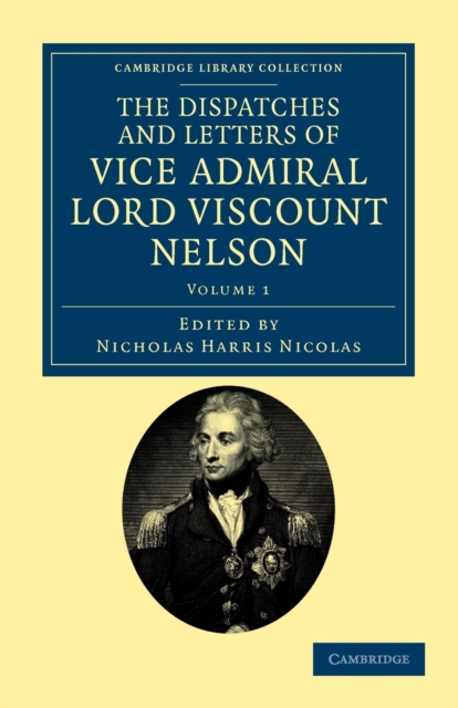 The Dispatches and Letters of Vice Admiral Lord Viscount Nelson, Paperback / softback Book