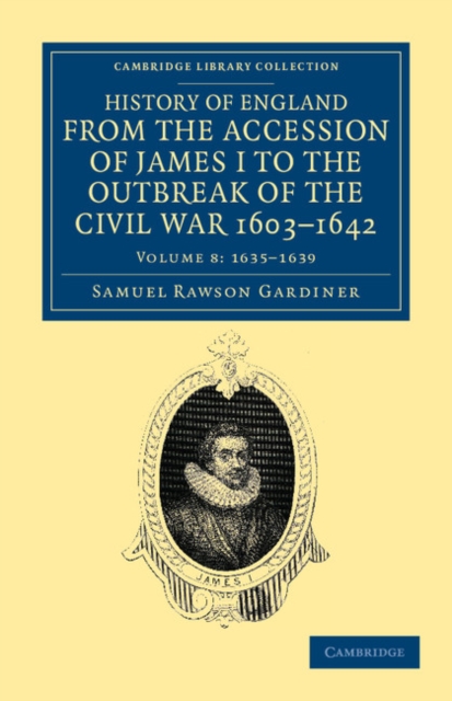 History of England from the Accession of James I to the Outbreak of the Civil War, 1603–1642, Paperback / softback Book