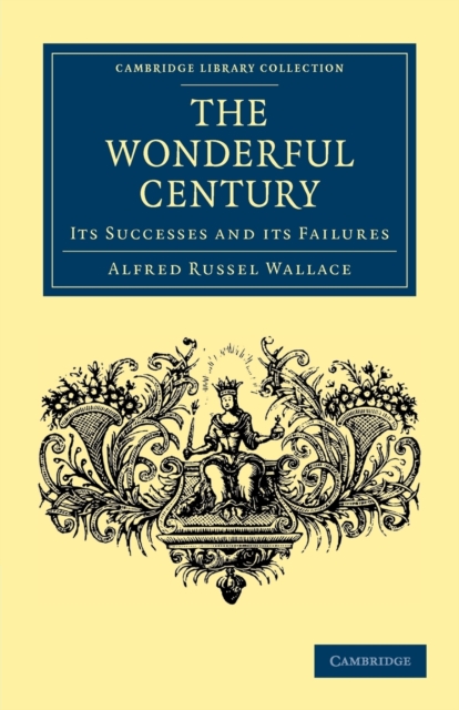 The Wonderful Century : Its Successes and its Failures, Paperback / softback Book