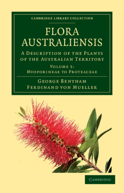 Flora Australiensis : A Description of the Plants of the Australian Territory, Paperback / softback Book