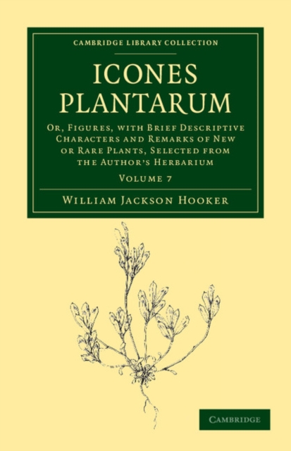 Icones Plantarum : Or, Figures, with Brief Descriptive Characters and Remarks of New or Rare Plants, Selected from the Author's Herbarium, Paperback / softback Book