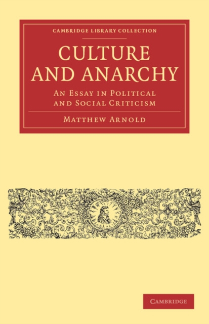 Culture and Anarchy : An Essay in Political and Social Criticism, Paperback / softback Book