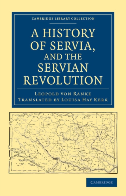 A History of Servia, and the Servian Revolution, Paperback / softback Book