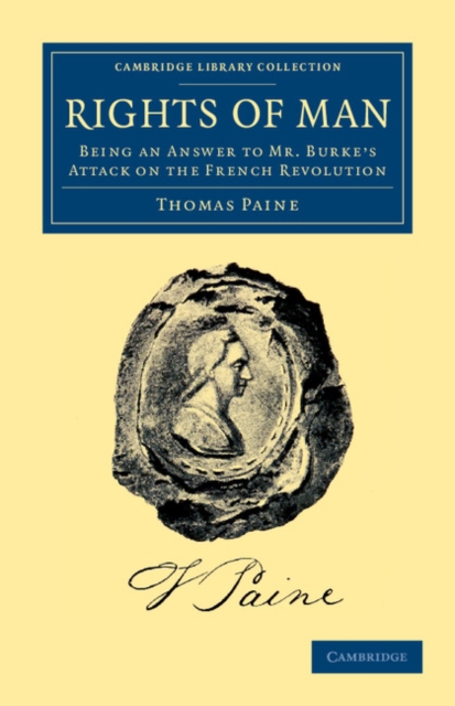 Rights of Man : Being an Answer to Mr. Burke's Attack on the French Revolution, Paperback / softback Book