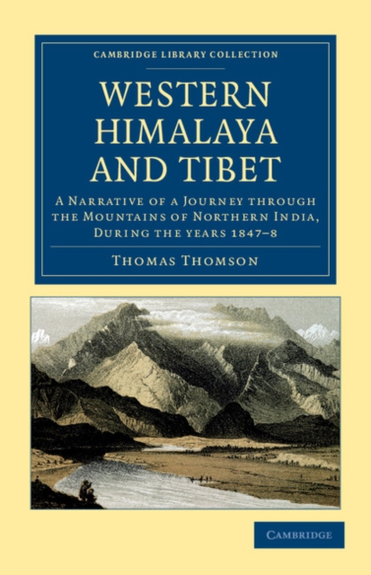 Western Himalaya and Tibet : A Narrative of a Journey through the Mountains of Northern India, during the Years 1847-8, Paperback / softback Book