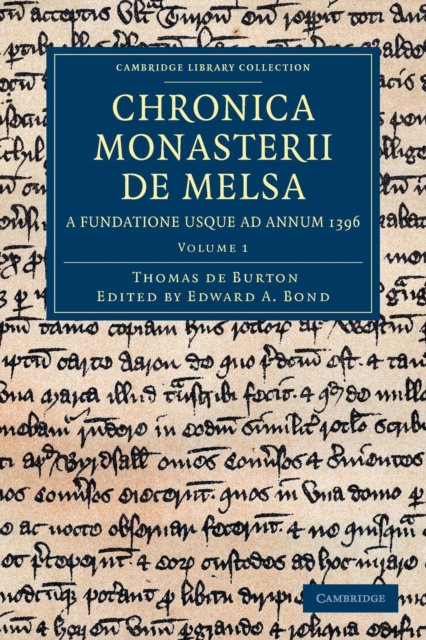 Chronica Monasterii de Melsa, a Fundatione usque ad Annum 1396, Paperback / softback Book