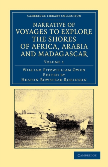 Narrative of Voyages to Explore the Shores of Africa, Arabia, and Madagascar : Performed in HM Ships Leven and Barracouta, Paperback / softback Book