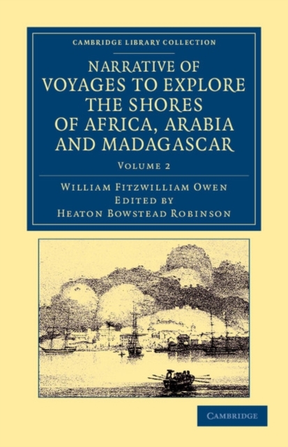 Narrative of Voyages to Explore the Shores of Africa, Arabia, and Madagascar : Performed in HM Ships Leven and Barracouta, Paperback / softback Book
