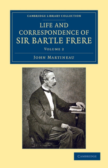 Life and Correspondence of Sir Bartle Frere, Bart., G.C.B., F.R.S., etc., Paperback / softback Book