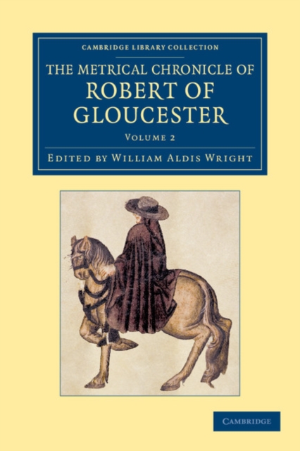 The Metrical Chronicle of Robert of Gloucester, Paperback / softback Book