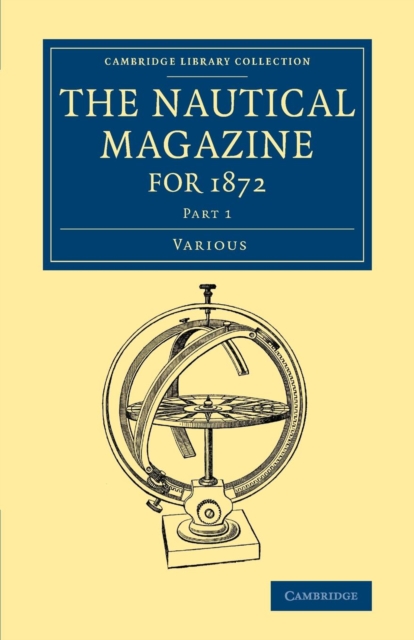 The Nautical Magazine for 1872, Part 1, Paperback / softback Book