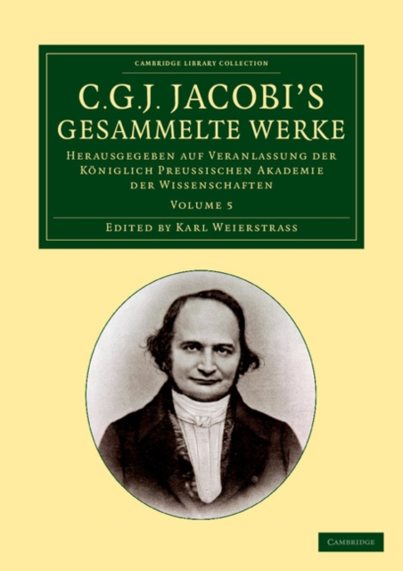 C. G. J. Jacobi's Gesammelte Werke : Herausgegeben auf Veranlassung der koniglich preussischen Akademie der Wissenschaften, Paperback / softback Book