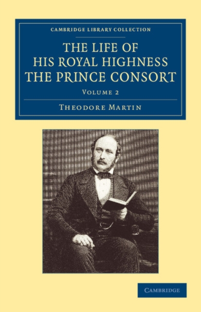 The Life of His Royal Highness the Prince Consort, Paperback / softback Book