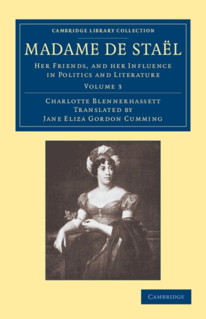 Madame de Stael : Her Friends, and her Influence in Politics and Literature, Paperback / softback Book