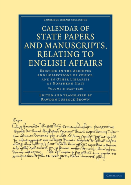 Calendar of State Papers and Manuscripts, Relating to English Affairs : Existing in the Archives and Collections of Venice, and in Other Libraries of Northern Italy, Paperback / softback Book