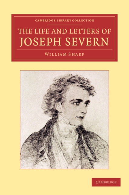 The Life and Letters of Joseph Severn, Paperback / softback Book