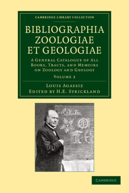 Bibliographia zoologiae et geologiae: Volume 2 : A General Catalogue of All Books, Tracts, and Memoirs on Zoology and Geology, Paperback / softback Book