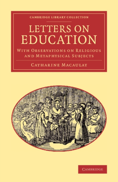 Letters on Education : With Observations on Religious and Metaphysical Subjects, Paperback / softback Book