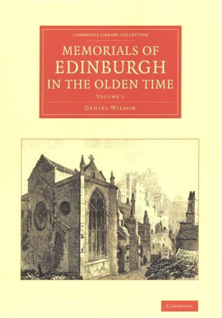 Memorials of Edinburgh in the Olden Time 2 Volume Set, Mixed media product Book