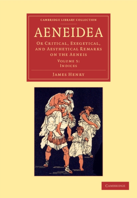 Aeneidea : Or Critical, Exegetical, and Aesthetical Remarks on the Aeneis, Paperback / softback Book