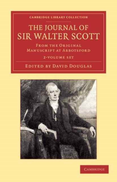 The Journal of Sir Walter Scott 2 Volume Set : From the Original Manuscript at Abbotsford, Mixed media product Book