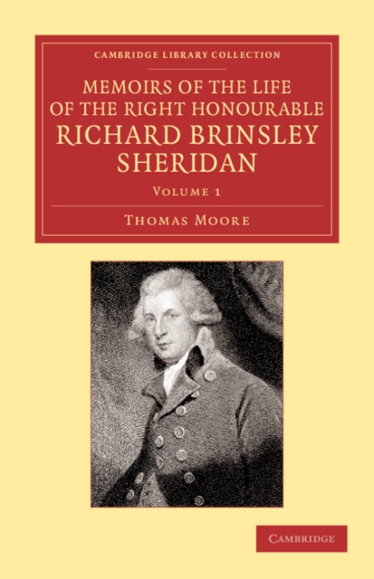 Memoirs of the Life of the Right Honourable Richard Brinsley Sheridan: Volume 1, Paperback / softback Book